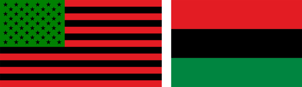 The African-American flag and the Pan-American flag, both representing the African diaspora. 