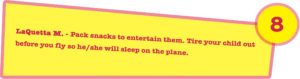 Parent tip #3 for an article on 23 parent-tested tips to keep your child happy on long trips