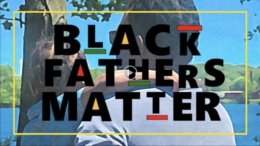 Black fathers matter project